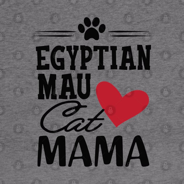 Egyptian Mau Cat Mama by KC Happy Shop